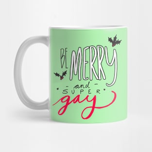 Be Merry and Super Gay Mug